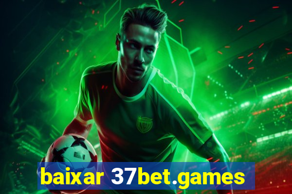 baixar 37bet.games